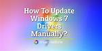 Quick Answer: Will Windows 7 Drivers Work on Windows 10?