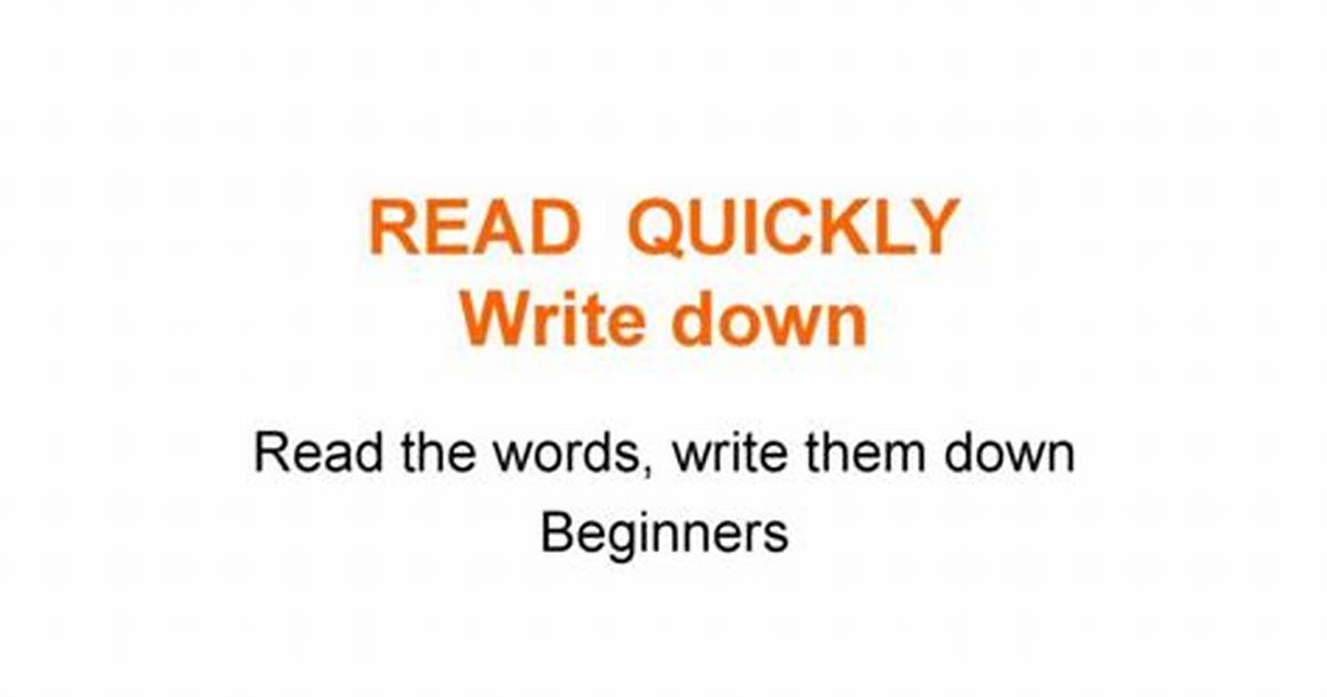 Quickly Write (Down)