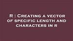 R: Creating a Vector with a Specific Amount of Random Numbers