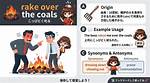 Rake ___ the Coals