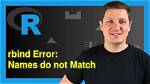 Rbind Error: "Names Do Not Match Previous Names"