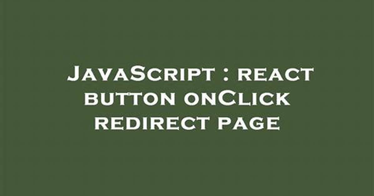 React Button onClick Redirect Page