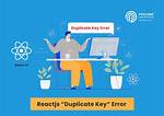 React Duplicate Key Error