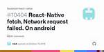 React Native Fetch() Network Request Failed