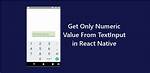 React Native Get Textinput Value