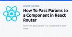 React Router Pass Param to Component