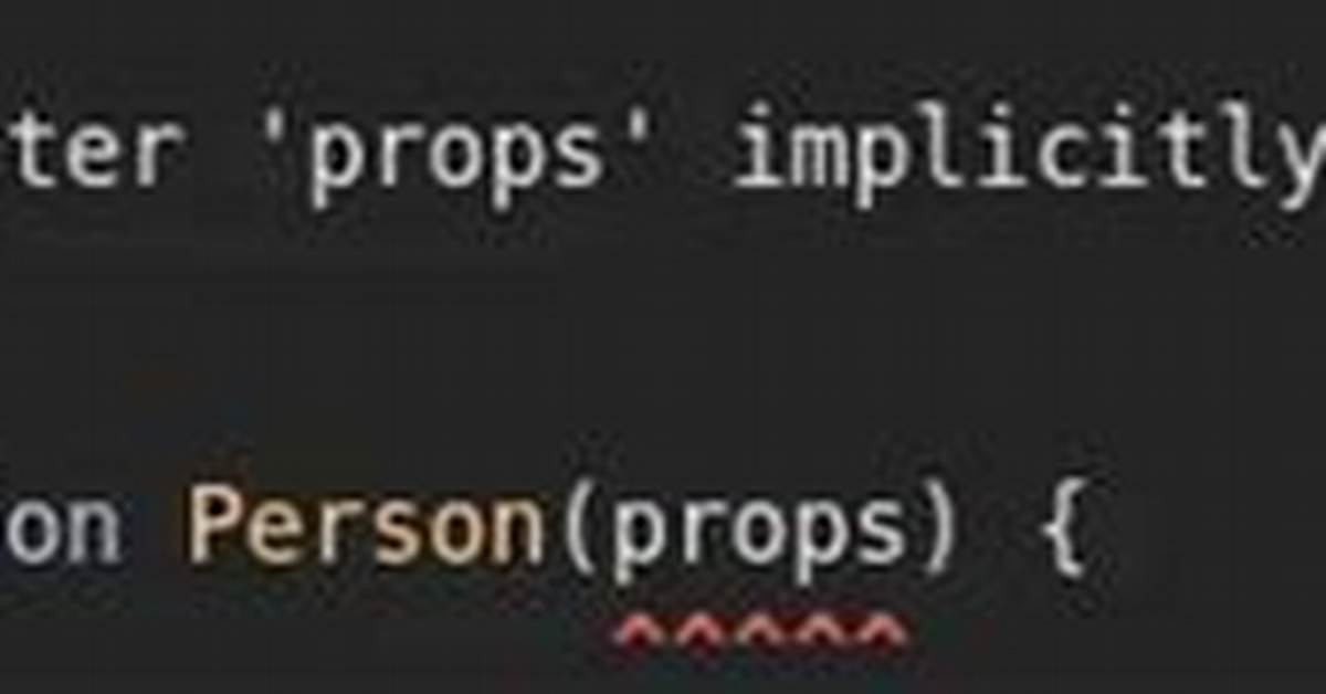 React/Typescript: Parameter 'Props' Implicitly Has an 'Any' Type Error