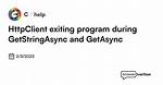 Reading the Response from Httpclient. Getstringasync