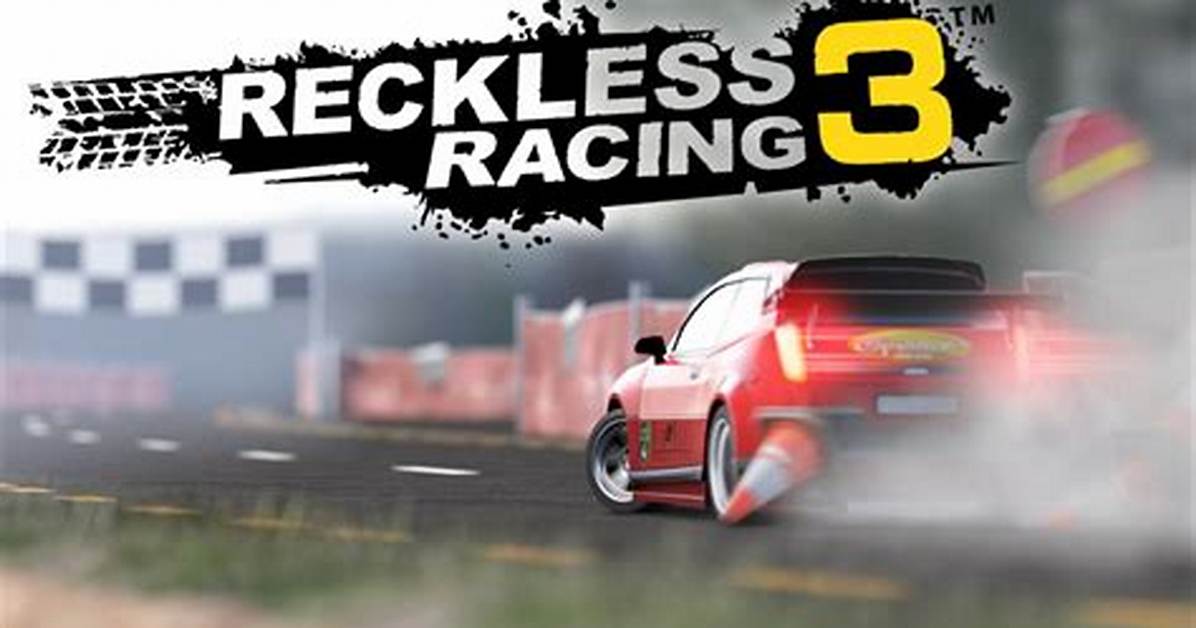 Reckless Racing 3