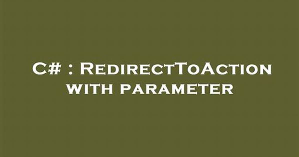 Redirecttoaction with Parameter