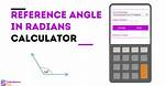 Reference Angle Calculator Radians