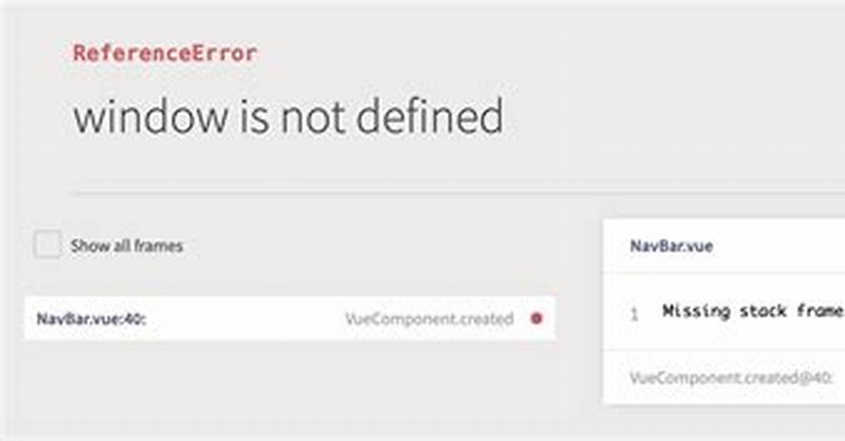 Referenceerror: Window Is Not Defined at Object. Node. Js
