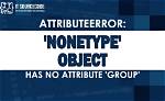 Regex: Attributeerror: 'Nonetype' Object Has No Attribute 'Groups'