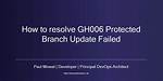 Remote: Error: Gh006: Protected Branch Update Failed for Refs/Heads/Preprod