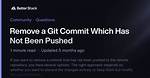 Remove a Git Commit Which Has Not Been Pushed
