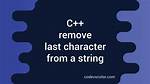 Remove Last Character from C++ String