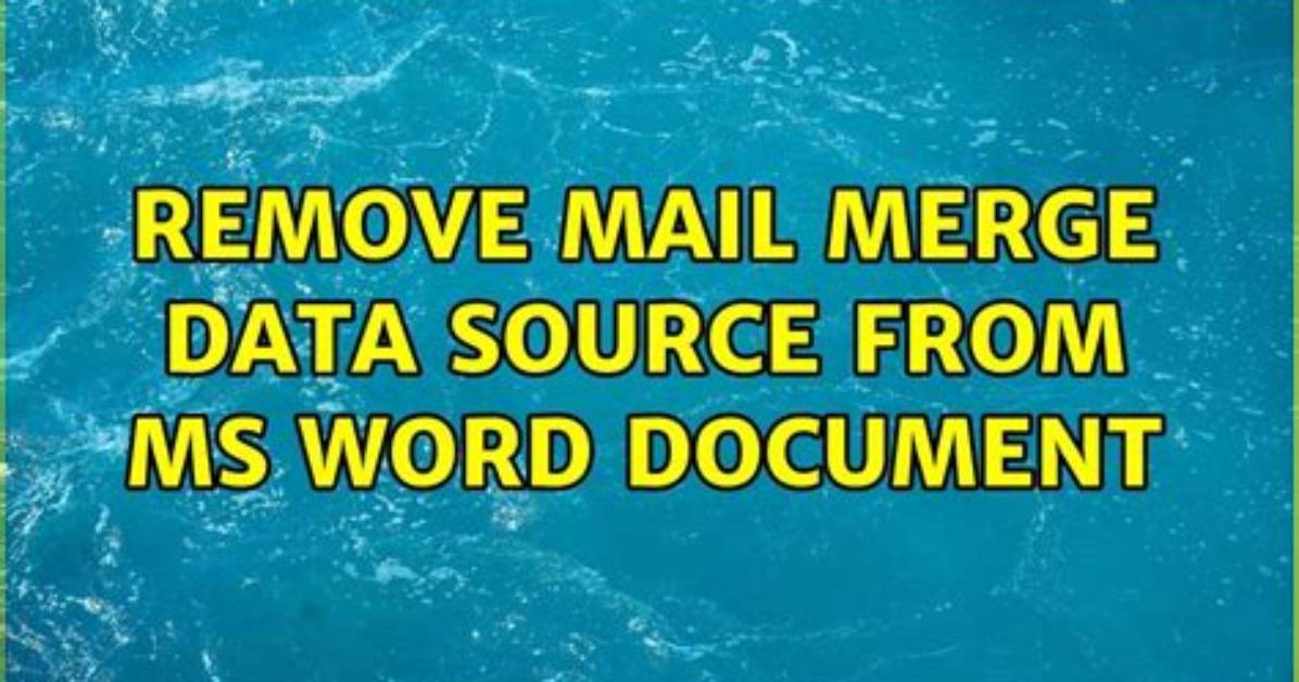Remove Mail Merge Data Source from Ms Word Document