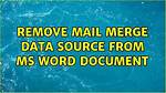 Remove Mail Merge Data Source from Ms Word Document