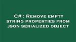 Remove Properties from a Json String Using Newtonsoft