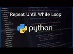 Repeat-Until or Equivalent Loop in Python [Duplicate]