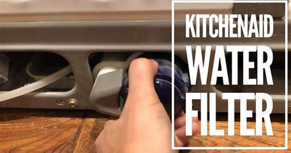 Replace Kitchenaid Water Filter