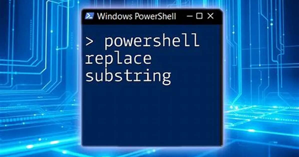 Replace Substring in Powershell