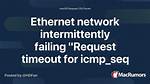 Request Timeout for Icmp_Seq