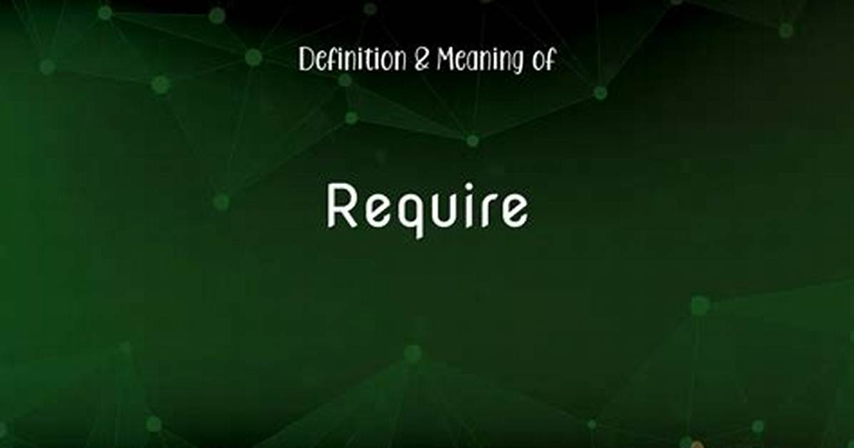 Require
