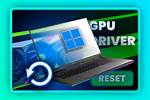 Reset Graphics Card