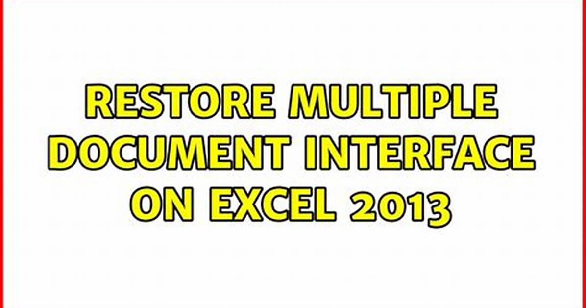 Restore Multiple Document Interface on Excel 2013