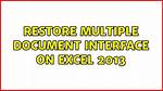 Restore Multiple Document Interface on Excel 2013