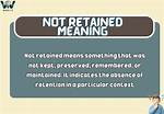 Retained