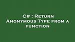 Return Anonymous Type from a Function
