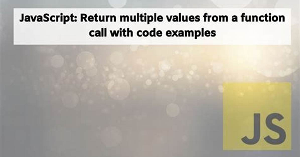 Return Multiple Values in Javascript?