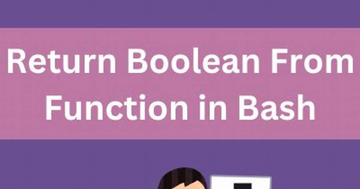 Returning a Boolean from a Bash Function