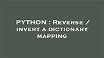 Reverse / Invert a Dictionary Mapping