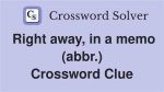 Right Away! : Abbr.