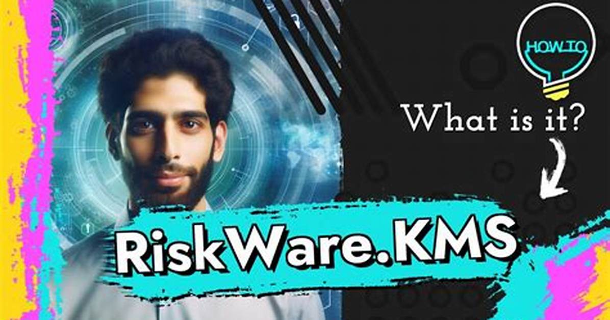 Riskware. Kms