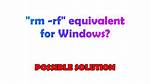 "Rm -Rf" Equivalent for Windows?