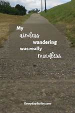 Roam Around Aimlessly