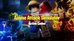 Roblox – Anime Attack Simulator Codes