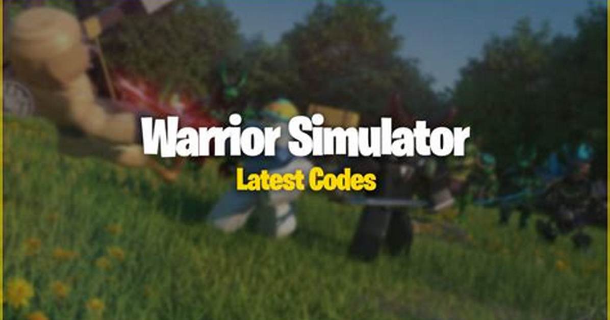 Roblox – Warrior Simulator Codes