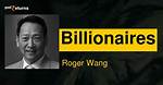 Roger Wang Net Worth