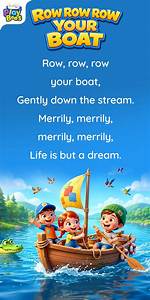 Row Row Row Your ___. ..
