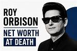 Roy Orbison Net Worth