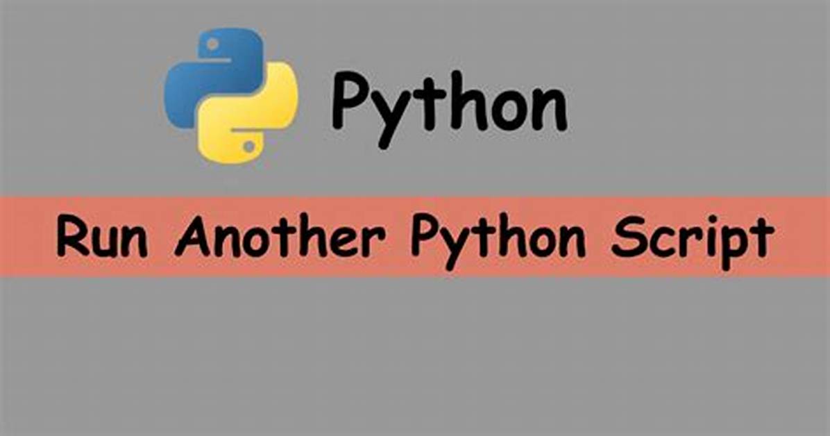 Run a Python Script from Another Python Script, Passing in Arguments [Duplicate]