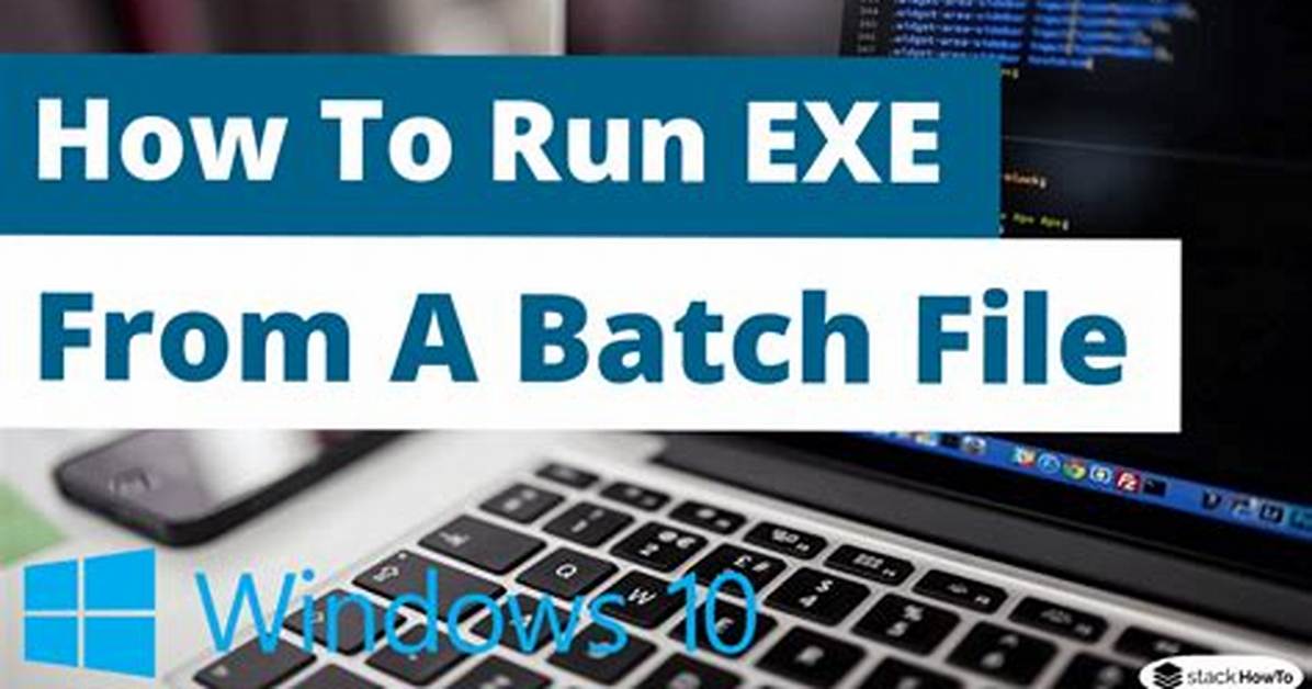 Run Exe Format in Batch File