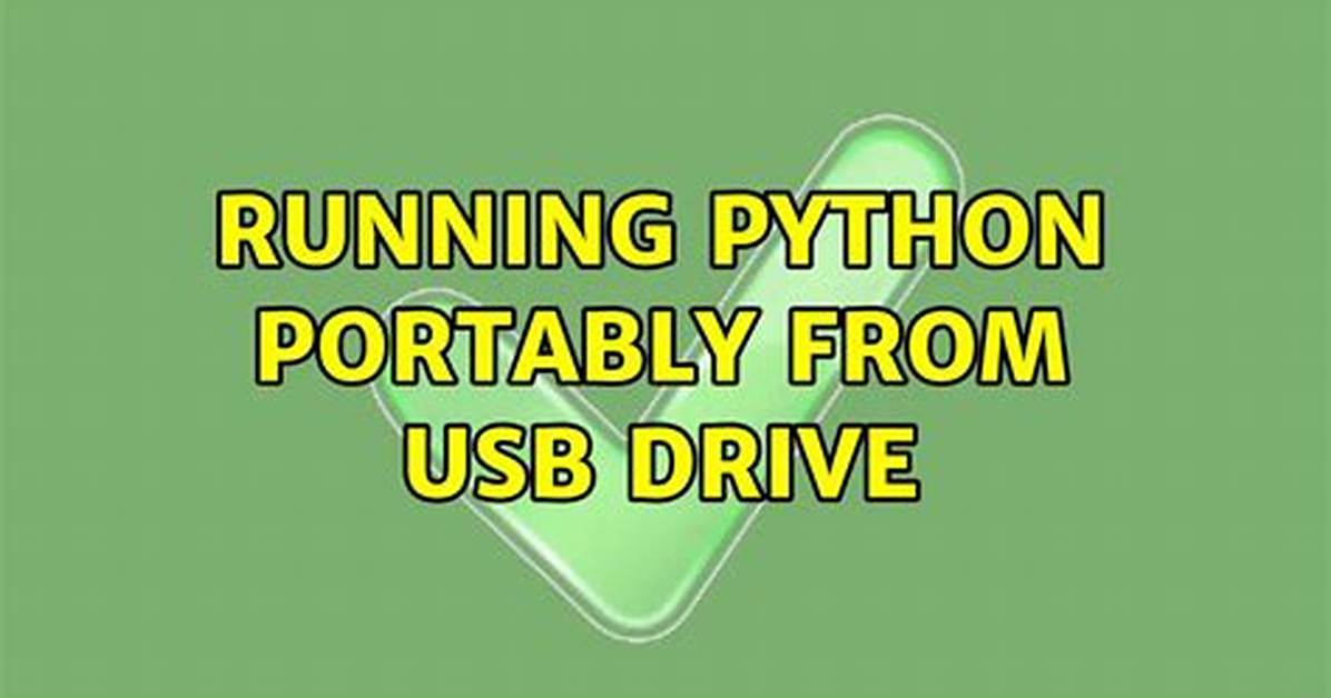 Running Python Portably from Usb Drive
