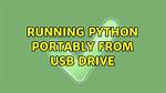 Running Python Portably from Usb Drive