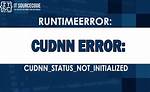 Runtimeerror: cuDNN Error: Cudnn_Status_Not_Initialized Using Pytorch
